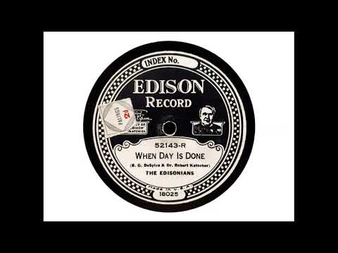 EXPERIMENTAL TRANSFER - The Edisonians - When Day is Done (De Sylva & Katscher) (1927)
