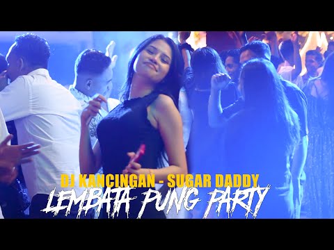 LEMBATA PUNG PARTY - DJ KANCINGAN -  SEMALAM KU TAHAN - BASS POM || FULL PARTY || SUGAR DADDY - 2023