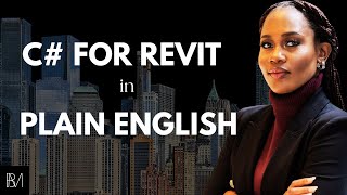 Breaking down C# Coding with the Revit API in Plain English!