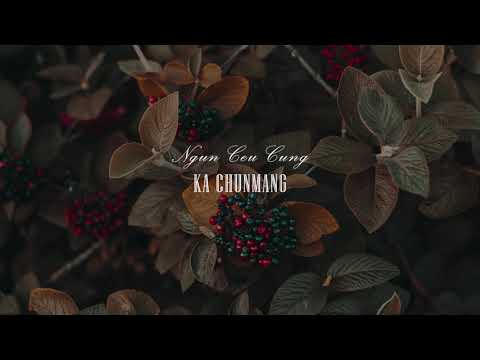 Ngun Ceu Cung - Ka Chunmang (Official lyrics Video)