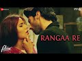 Rangaa Re Hindi Full Video Fitoor Aditya Roy Kapur Katrina Kaif Sunidhi C Amit Trivedi