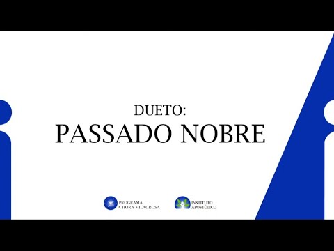 PASSADO NOBRE - DUETO  ( Jubileu 50 anos) Igreja Apostólica Piranhas Goiás 