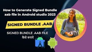 How to Create aab signed bundle file in Android studio 2023