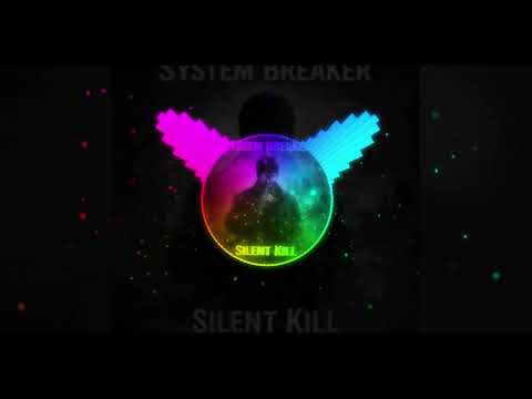 Silent Kil – SYSTEM BREAKER | Full Track