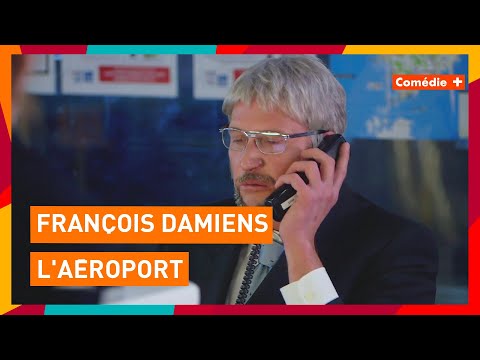 François Damiens - L'aéroport - Comédie+