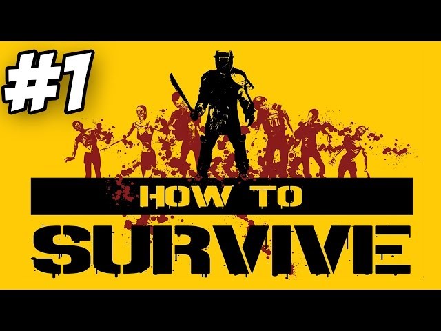 Video - How to Survive (PC)