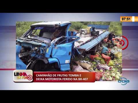 LINHA DE FOGO 15 03 2020 CAMINHíO DE FRUTAS TOMBA E DEIXA MOTORISTA FERIDO NA BR-407