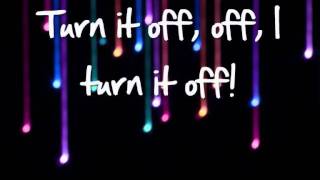 Turn It Off Lyrics - The Wanted (Full Song)
