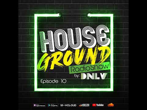 Episode 10: House Ground RadioShow - Episode 10