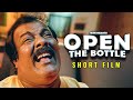 Munishkanth S Open The Bottle Comedy Short Film Desingh Periyasamy Shravan J Karthick