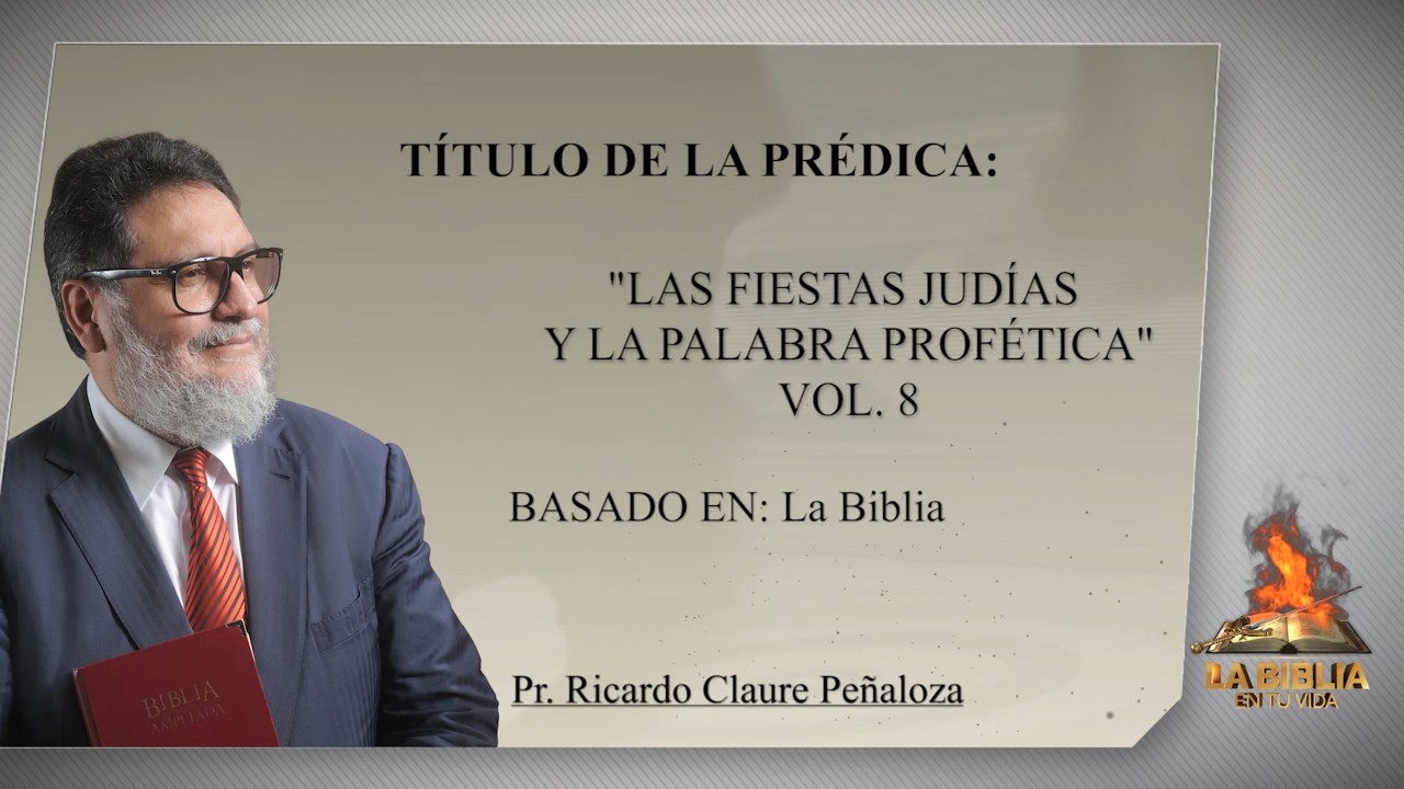 LAS FIESTAS JUDÍAS Y LA PALABRA PROFÉTICA | VOLUMEN 8