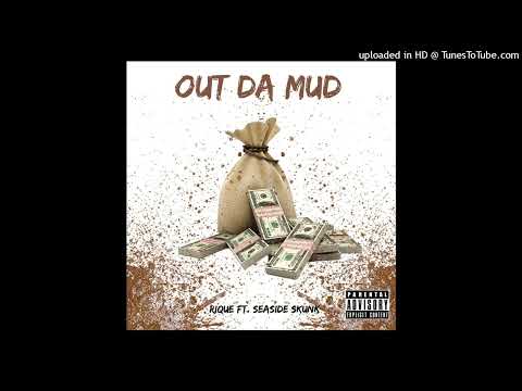 Rique - Out Da Mud Ft. SeaSide Skunk (Prod. Strew-B)
