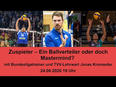 Online-Trainerfortbildung mit Jonas Kronseder: Zuspieler - Ballverteiler oder doch ein Mastermind?