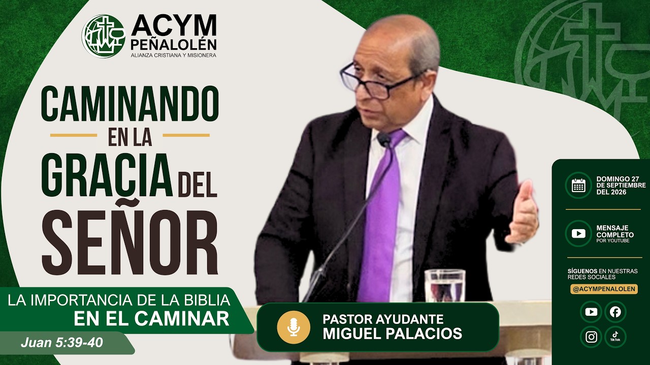 Caminando en la gracia del Señor: La importancia de la Biblia en el caminar - Mensaje 27/09/2026