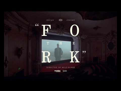 Oscar Jerome - The Fork (Official Film)