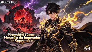 🔥MULTI DUB🔥Fengshen Game: Herança do Imperador Supremo S3#dublado pt-br#animeação#multidub
