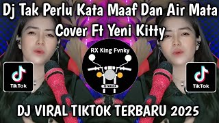 Download lagu DJ TAK PERLU KATA MAAF DAN AIR MATA - COVER FT YENI KITTY VIRAL TIKTOK TERBARU 2025 YANG KALIAN CARI mp3 Download lagu DJ TAK PERLU KATA MAAF DAN AIR MATA - COVER FT YENI KITTY VIRAL TIKTOK TERBARU 2025 YANG KALIAN CARI mp3