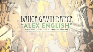 Dance Gavin Dance - Alex English (Tree City Sessions)