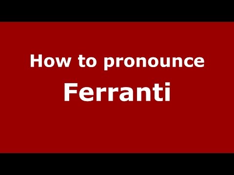 How to pronounce Ferranti (Spanish/Argentina) - PronounceNames.com