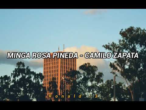 Minga Rosa Pineda - Camilo Zapata
