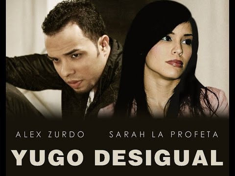 Alex Zurdo Ft Sarah La Profeta - Yugo Desigual - 2014