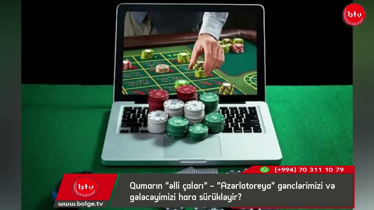 Qumarın “əlli çaları” - “Azərlotoreya” gənclərimizi və gələcəyimizi hara sürükləyir?