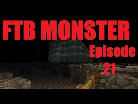FTB Monster LP Episode 21 - Adventure Time!