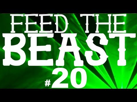 Feed the Beast : E20 - "Over Freakin' Powered!"