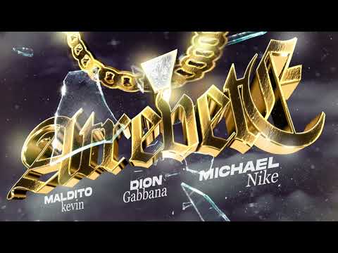 DION GABBANA - ATREVETE FT MICHAEL NIKE X MALDITO KEVIN (KABUKI PROD.) 👀