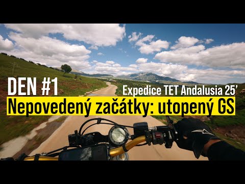 DEN #1 Nepovedený začátky: utopený GS ✕ Expedice TET Andalusia 25'