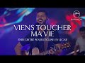 Viens toucher ma vie (L'église en ligne) | Hillsong France