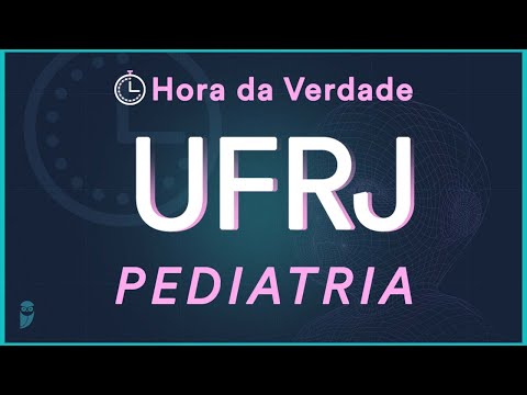 Pediatria - Hora da Verdade UFRJ 2022 - Aula para Residência Médica