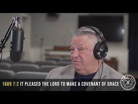 1689 7:2 It Pleased the Lord to Make a Covenant of Grace | Confessing the Faith