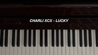 Charli XCX - Lucky (Piano Cover) [Sheet Music]