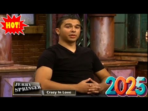 The Jerry Springer Show 2025 🍀🍓 Crazy In Love 🍀🍓 The Jerry Springer Show Full Episodes HD