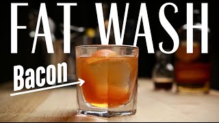 The BACON Old Fashioned | How to FAT WASH Whiskey