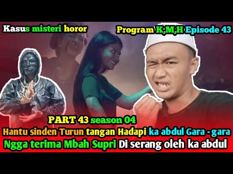 🔴Program K,M,H Episode 43.🔴Ngeri Hantu sinden datang ke rumah Ka abdul.🔴Buat balas dendam.🔴