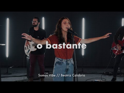 O Bastante - Somos Vibe