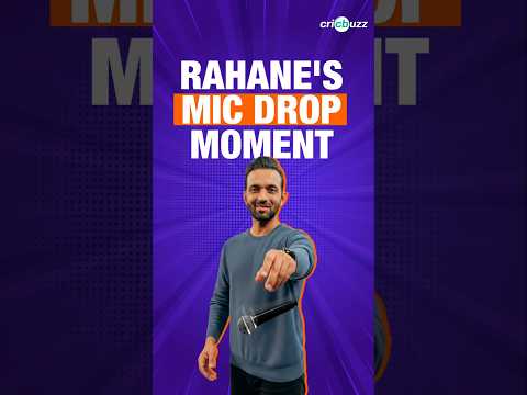#Rahane's mic drop moment 🔥 #Shorts #Cricket #CBShorts