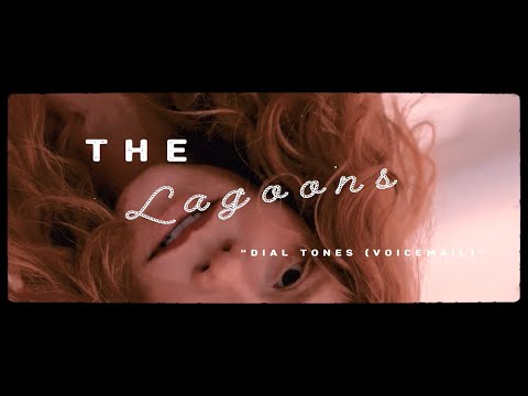 The Lagoons - Dial Tones (Voicemail) [Official Video]