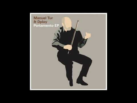 Manuel Tur & Dplay - Portamento