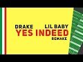 Making a Beat: Lil Baby & Drake – Yes Indeed (Remake)