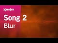 Karaoke Song 2 - Blur * 