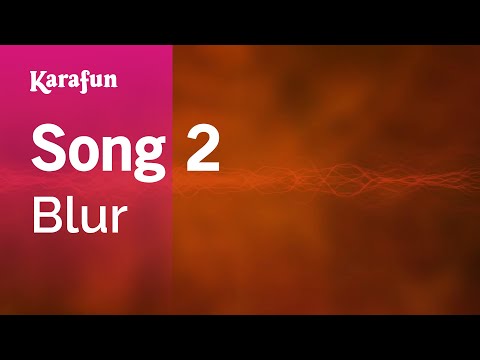 download lagu mp3 mp4 Blur Song 2 Karaoke, download lagu Blur Song 2 Karaoke gratis, unduh video klip Blur Song 2 Karaoke