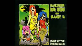 frankenstein drag queens from planet 13 -  die my bride