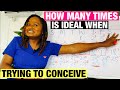 How Many Times Should You Have Sexual Intercourse To Get Pregnant Fast