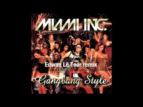 Miami Inc. - Gangbang Style (Edwan Remix)