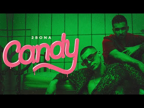 2BONA - CANDY ???? (OFFICIAL VIDEO 2021)