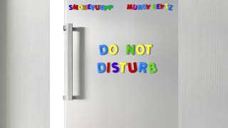 Smokepurpp &amp; Murda Beatz - Do Not Disturb Ft. Offset &amp; Lil Yachty
