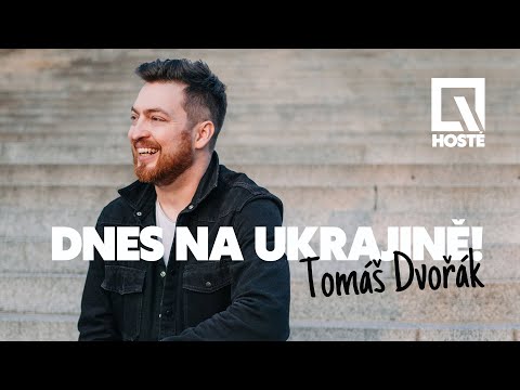 Hosté VŠEM: Tomáš Dvořák | Dnes na Ukrajině